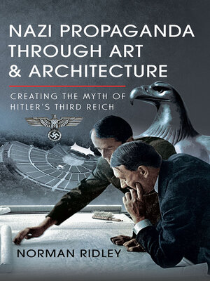 cover image of Nazi Propaganda Through Art and Architecture